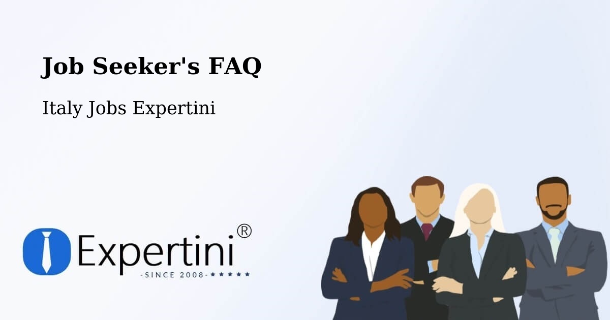 Job Seeker FAQ – Cortemaggiore - Italy Jobs Expertini